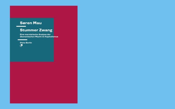 Vor hellblauem Hintergrund steht das Cover des Buches "Stummer Zwang - Die ökonomische Macht im Kapitalismus" von Sören Mau